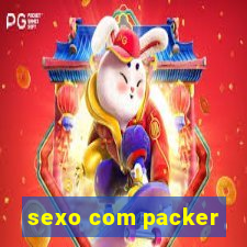 sexo com packer